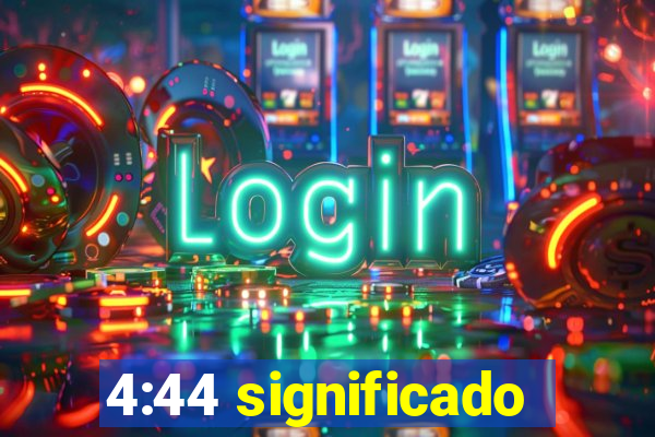 4:44 significado